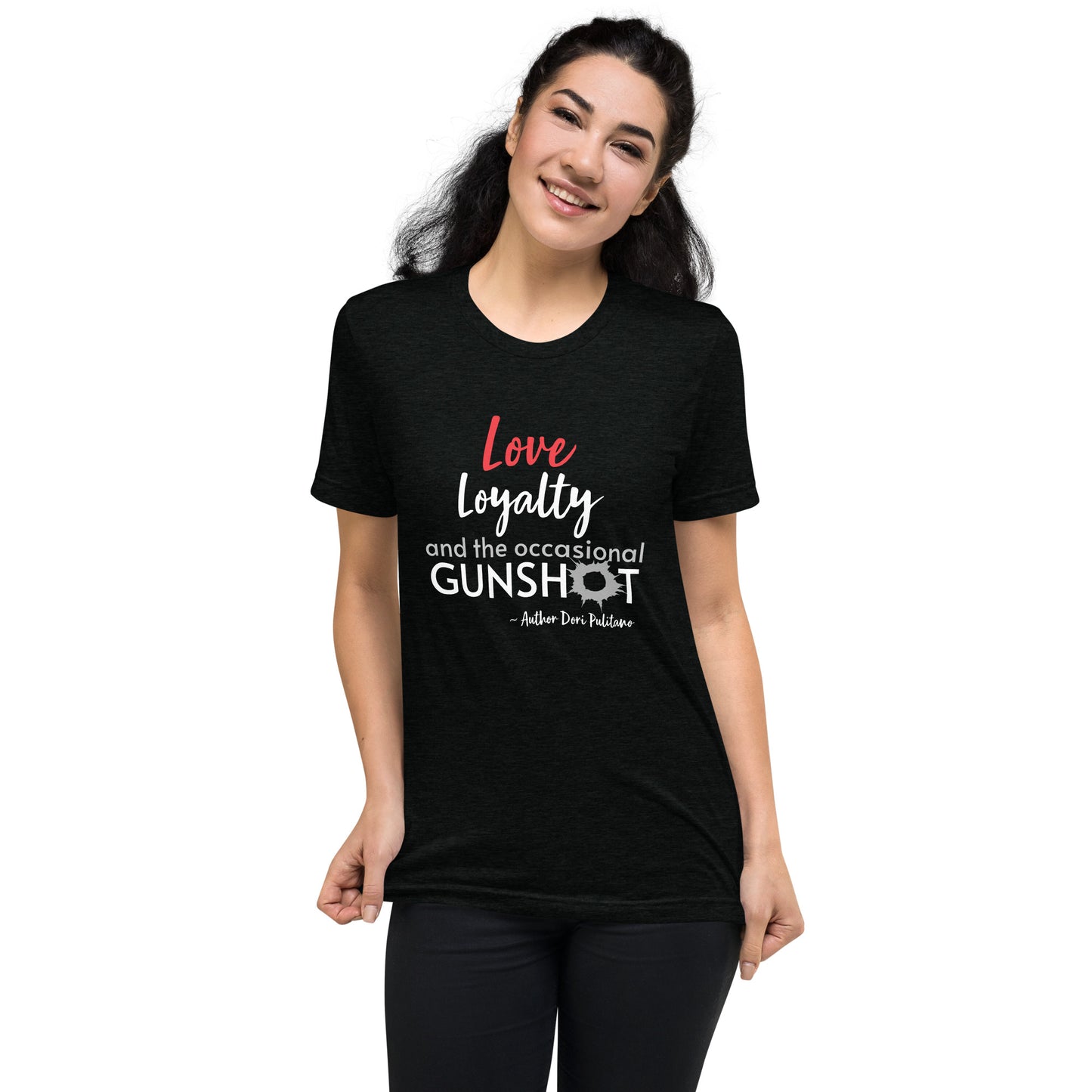 Love, Loyalty, and the occasional Gunshot Tee